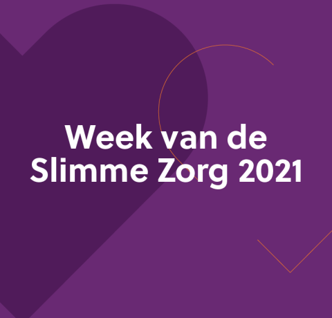Week van de Slimme Zorg – 18 t/m 21 januari 2021